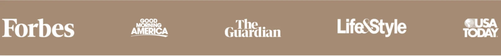 Forbes, Good Morning America, The Guardian, Life and Style, USA Today